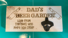 Load image into Gallery viewer, Dad’s Beer Garden Sign & Bottle opener