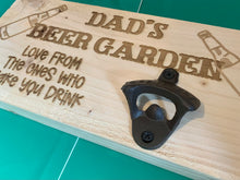 Load image into Gallery viewer, Dad’s Beer Garden Sign & Bottle opener