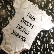 Load image into Gallery viewer, "I was daddy's fastest swimmer" baby grow