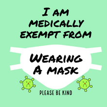 Load image into Gallery viewer, Medically exempt mask badge