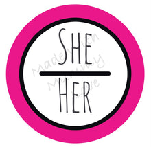 Load image into Gallery viewer, Pronouns badge