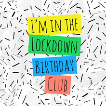 Load image into Gallery viewer, Lockdown birthday club
