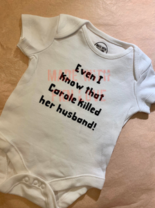 "Even I know that Carole killed her husband" baby grow