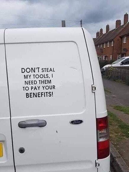 DON’T steal my tools, I need them to pay for your benefits decal