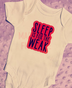 Sleep is for the weak baby grow