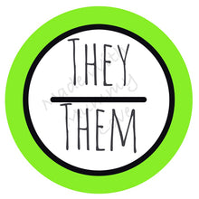 Load image into Gallery viewer, Pronouns badge
