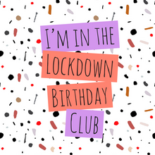Load image into Gallery viewer, Lockdown birthday club
